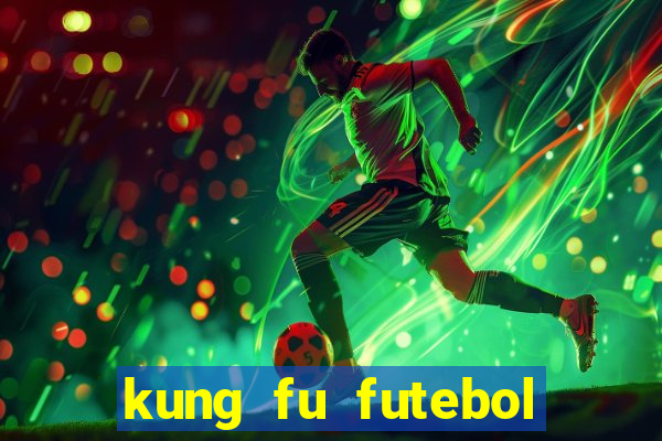 kung fu futebol clube completo dublado